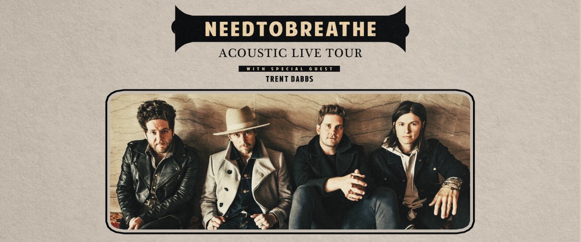 NEEDTOBREATHE with Special Guest Trent Dabbs